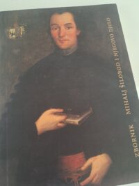 Mihalj Šilobod i njegovo djelo : zbornik radova